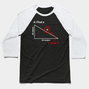 Find X Funny Math Joke Baseball T-Shirt